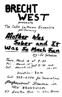 Promotional Flyer: Brecht West presents Cafe La MaMa Ensemble in "Mother was Sober and it Was So Much Fun" (date unknown)